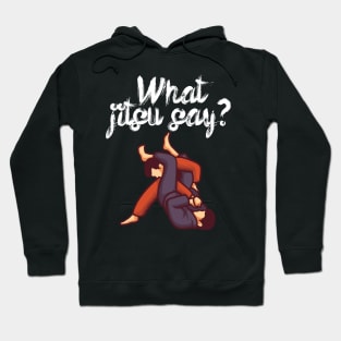 What jitsu say Hoodie